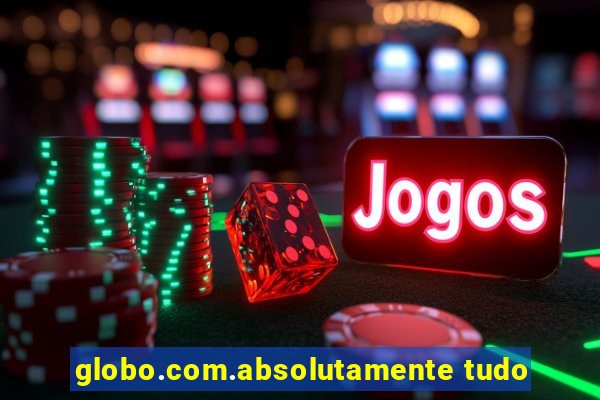 globo.com.absolutamente tudo